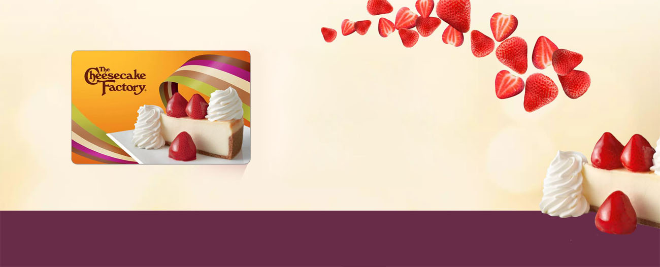 Cheesecake Factory e-Gift Card