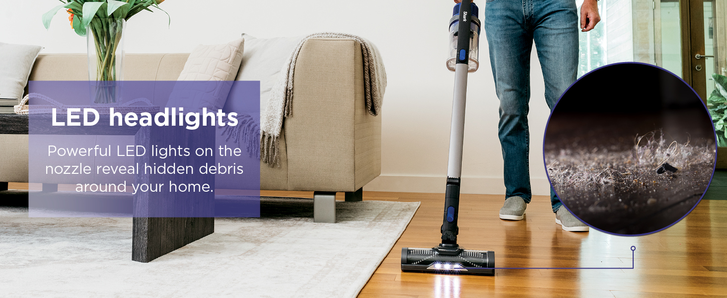 Powerful LED lights on the nozzle reveal hidden debris around your home.
