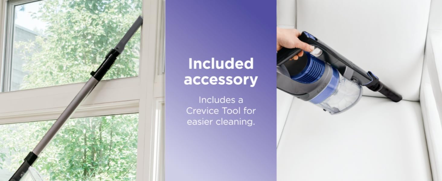 Included accessory Includes a Crevice Tool for easier cleaning.