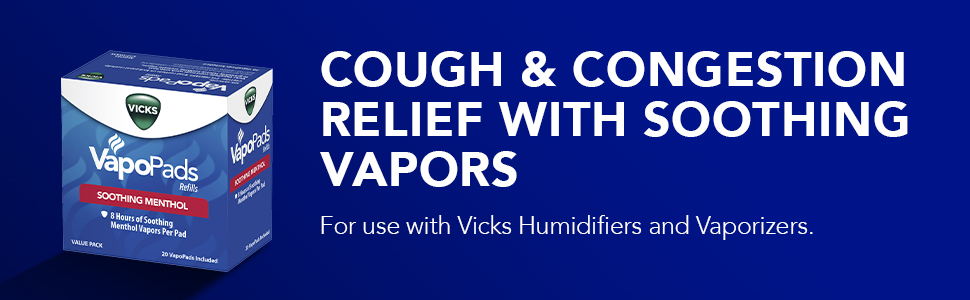 Cough and congestion relief, humidifiers and vaporizers