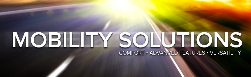 Mobility Solutions: Comfort, Advanced Features, Versatility